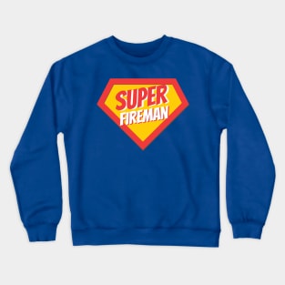 Fireman Gifts | Super Fireman Crewneck Sweatshirt